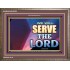 WE WILL SERVE THE LORD   Frame Bible Verse Art    (GWMARVEL9302)   "36x31"