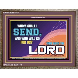 WHOM SHALL I SEND?   Art & Dcor Frame   (GWMARVEL9358)   "36x31"