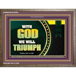 WITH GOD WE WILL TRIUMPH   Large Frame Scriptural Wall Art   (GWMARVEL9382)   "36x31"