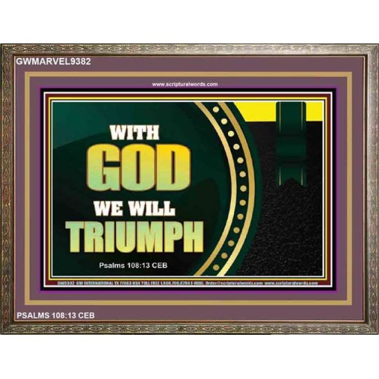 WITH GOD WE WILL TRIUMPH   Large Frame Scriptural Wall Art   (GWMARVEL9382)   