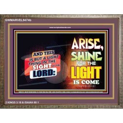 ARISE SHINE FOR THE LIGHT IS COME   Biblical Paintings Frame   (GWMARVEL9474b)   