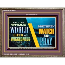 WATCH AND PRAY BRETHREN   Framed Interior Wall Decoration   (GWMARVEL9516)   "36x31"