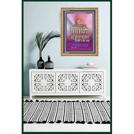 ALL GENERATIONS SHALL CALL ME BLESSED   Scripture Wooden Frame   (GWMS1265)   