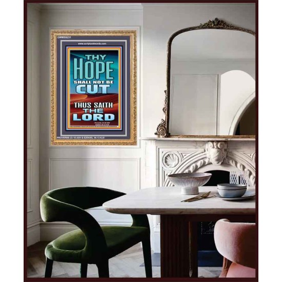 YOUR HOPE SHALL NOT BE CUT OFF   Inspirational Wall Art Wooden Frame   (GWMS9231)   