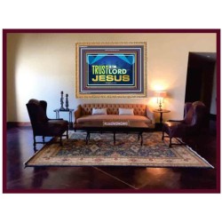 TRUST IN THE LORD JESUS   Scripture Framed    (GWMS9314)   