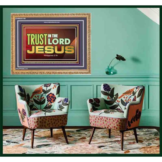 TRUST IN THE LORD JESUS   Wall & Art Dcor   (GWMS9314B)   