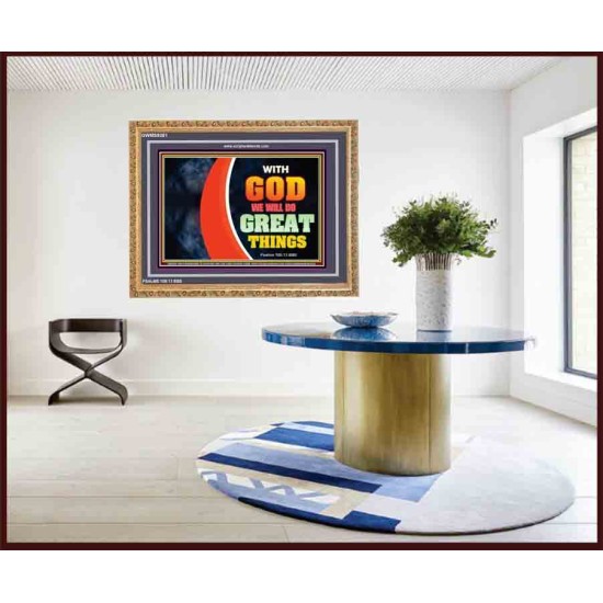 WITH GOD WE WILL DO GREAT THINGS   Large Framed Scriptural Wall Art   (GWMS9381)   