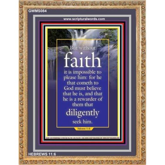WITHOUT FAITH IT IS IMPOSSIBLE TO PLEASE THE LORD   Christian Quote Framed   (GWMS084)   