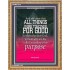ALL THINGS WORK FOR GOOD TO THEM THAT LOVE GOD   Acrylic Glass framed scripture art   (GWMS1036)   "28x34"