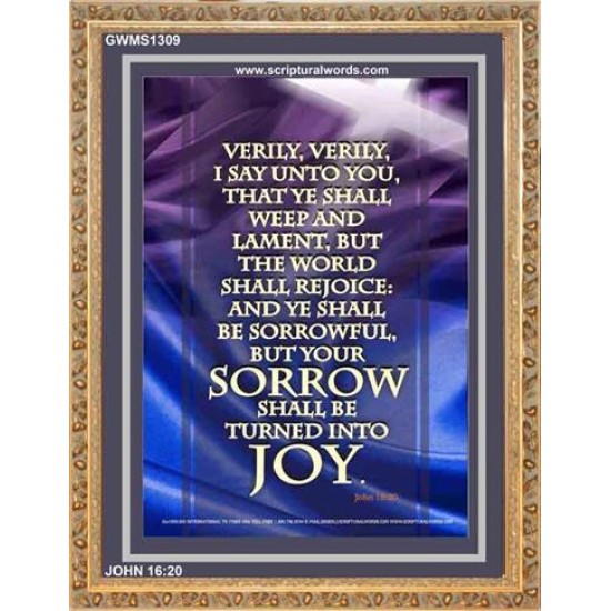 YOUR SORROW SHALL BE TURNED INTO JOY   Framed Scripture Art   (GWMS1309)   