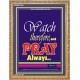 WATCH THEREFORE AND PRAY   Frame Bible Verse   (GWMS1645)   