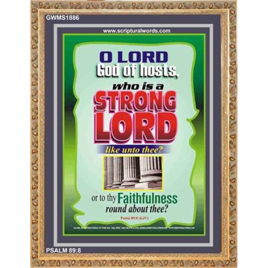 WHO IS A STRONG LORD LIKE UNTO THEE   Inspiration Frame   (GWMS1886)   
