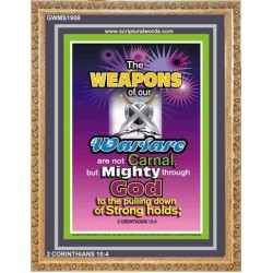 THE WEAPONS OF OUR WARFARE ARE NOT CARNAL   Custom Framed Bible Verses   (GWMS1908)   