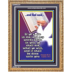 ABIDE IN ME AND YOUR NEEDS SHALL BE FULFILLED   Scripture Art Prints   (GWMS224)   "28x34"