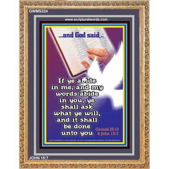 ABIDE IN ME AND YOUR NEEDS SHALL BE FULFILLED   Scripture Art Prints   (GWMS224)   