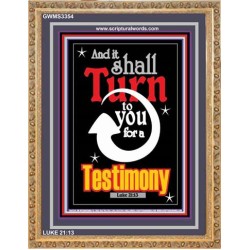 TURN TO YOU FOR A TESTIMONY   Framed Lobby Wall Decoration   (GWMS3354)   "28x34"