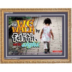 WE WALK BY FAITH   Christian Quote Framed   (GWMS3465)   