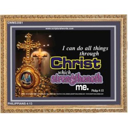 THROUGH CHRIST WHICH STRENGTHENETH   Framed Bible Verses Online   (GWMS3561)   