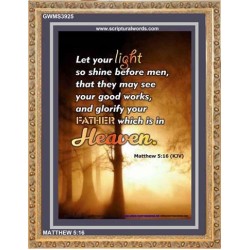 YOUR GOOD WORKS   Framed Bible Verse   (GWMS3925)   "28x34"