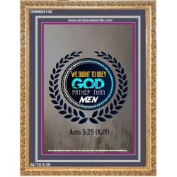 WE OUGHT TO OBEY GOD   Inspirational Bible Verse Framed   (GWMS4142)   "28x34"