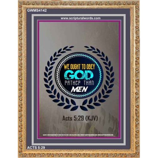 WE OUGHT TO OBEY GOD   Inspirational Bible Verse Framed   (GWMS4142)   