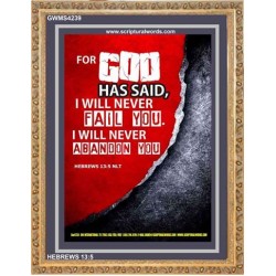 WILL NEVER FAIL YOU   Framed Scripture Dcor   (GWMS4239)   "28x34"