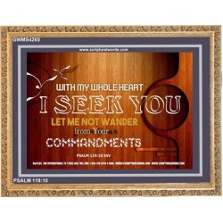 SEEK GOD WITH YOUR WHOLE HEART   Christian Quote Frame   (GWMS4265)   