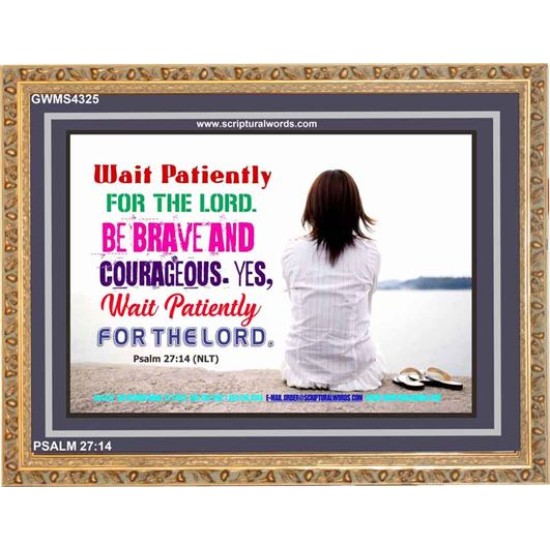 WAIT PATIENTLY FOR THE LORD   Large Framed Scripture Wall Art   (GWMS4325)   