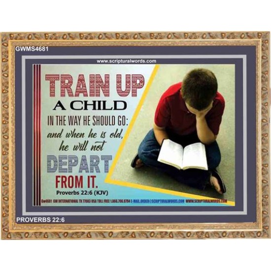 TRAIN UP A CHILD   Frame Scripture    (GWMS4681)   