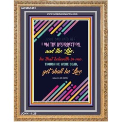 THE RESURRECTION AND THE LIFE   Inspirational Wall Art Poster   (GWMS5351)   