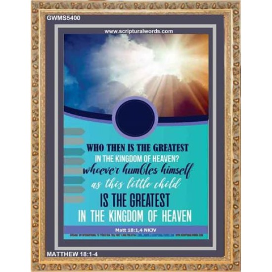 WHO THEN IS THE GREATEST   Frame Bible Verses Online   (GWMS5400)   