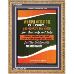 WHO SHALL NOT FEAR THEE   Christian Paintings Frame   (GWMS5523)   "28x34"