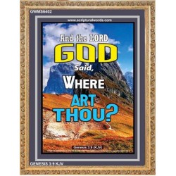 WHERE ARE THOU   Custom Framed Bible Verses   (GWMS6402)   "28x34"