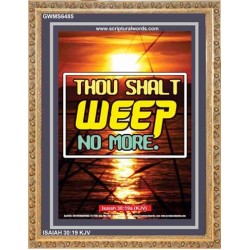 WEEP NO MORE   Framed Bible Verse   (GWMS6485)   "28x34"