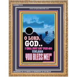 UNLESS YOU BLESS ME   Bible Verses Wall Art   (GWMS7312)   "28x34"