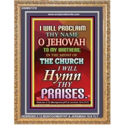 WILL PROCLAIM THY NAME   Framed Interior Wall Decoration   (GWMS7378)   