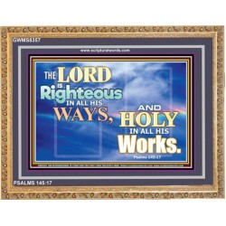 RIGHTEOUS IN ALL HIS WAYS   Scriptures Wall Art   (GWMS8357)   