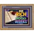 RICH IN GOOD WORKS   Custom Framed Scriptural Art   (GWMS8418)   "34x28"