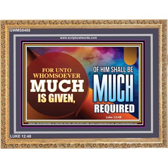 TO WHOM MUCH IS GIVEN   Bible Verse Frame for Home Online   (GWMS8488)   