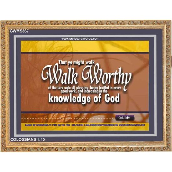 WALK WORTHY   Encouraging Bible Verses Framed   (GWMS867)   