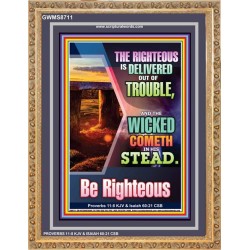 THE RIGHTEOUS IS DELIVERED OUT OF TROUBLE   Bible Verse Framed Art Prints   (GWMS8711)   