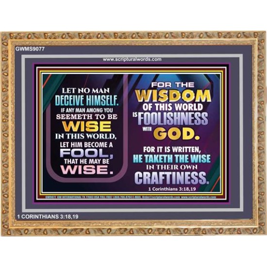 WISDOM OF THE WORLD IS FOOLISHNESS   Christian Quote Frame   (GWMS9077)   