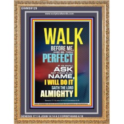 WALK BEFORE ME   Bible Verse Frames online   (GWMS9129)   "28x34"