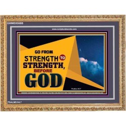 STRENGTH TO STRENGTH BEFORE GOD   Inspirational Bible Verse Frame   (GWMS9368B)   