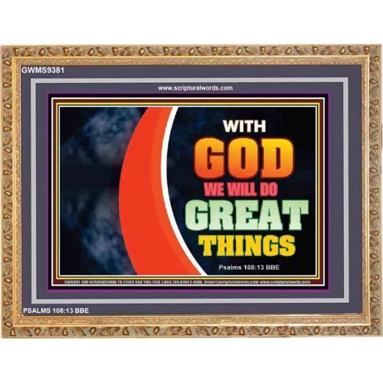 WITH GOD WE WILL DO GREAT THINGS   Large Framed Scriptural Wall Art   (GWMS9381)   