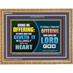 WILLINGLY OFFERING UNTO THE LORD GOD   Christian Quote Framed   (GWMS9436)   