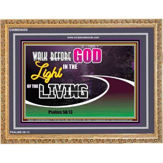 WALK BEFORE GOD IN THE LIGHT OF LIVING   Christian Artwork   (GWMS9450)   
