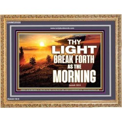 THY LIGHT BREAK FORTH AS THE MORNING   Contemporary Christian poster   (GWMS9508)   