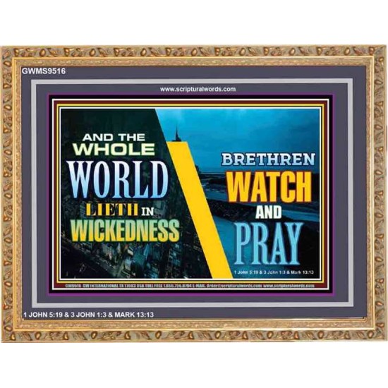 WATCH AND PRAY BRETHREN   Framed Interior Wall Decoration   (GWMS9516)   