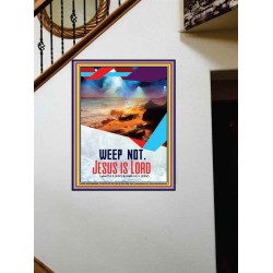 WEEP NOT JESUS IS LORD   Framed Bible Verse   (GWOVERCOMER4849)   "44X62"